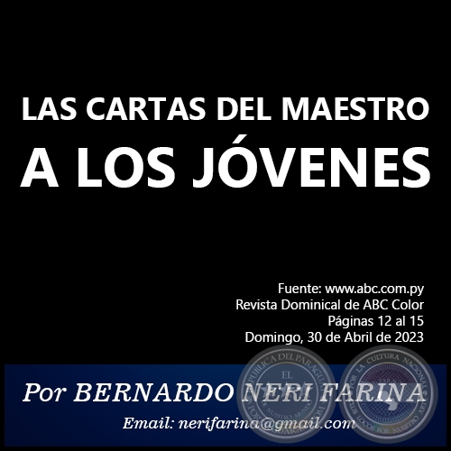 LAS CARTAS DEL MAESTRO A LOS JÓVENES - Por BERNARDO NERI FARINA - Domingo, 30 de Abril de 2023